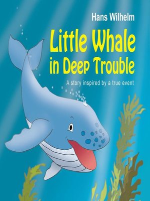 cover image of Little Whale in Deep Trouble